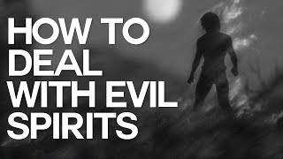 How to Deal With Evil Spirits - Swedenborg and Life