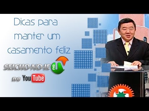 12/06/2014 - SEICHO-NO-IE NA TV - Dicas para manter um casamento feliz