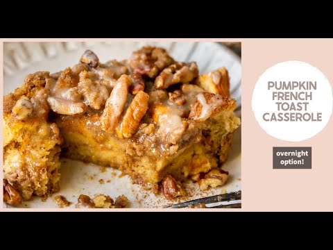 Pumpkin French Toast Casserole
