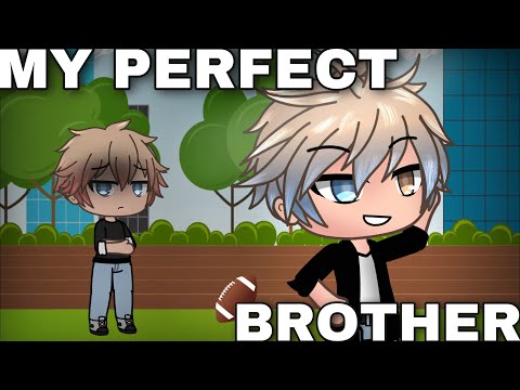 MY PERFECT BROTHER | gacha life mini movie / GLMM