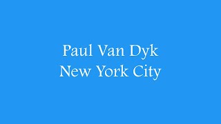 Paul Van Dyk - New York City (Lyrics)