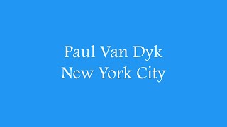 Paul Van Dyk - New York City (Lyrics)