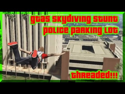 GTA5 Skydiving Stunt - Police Parking Lot