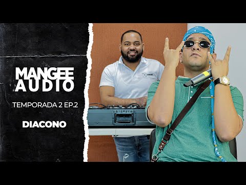 Mangee Audio x Diacono En La Brega - Temporada 2 Ep. 02 (Barras Con Mangee)