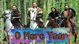 O Mere Yaar  Diriliş: Ertuğrul Version  Dogan  B