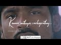 Thodu Vaanam WhatsApp Status Anegan Harris Jayaraj Tamil Song Status KPE A K A Periyanjeli