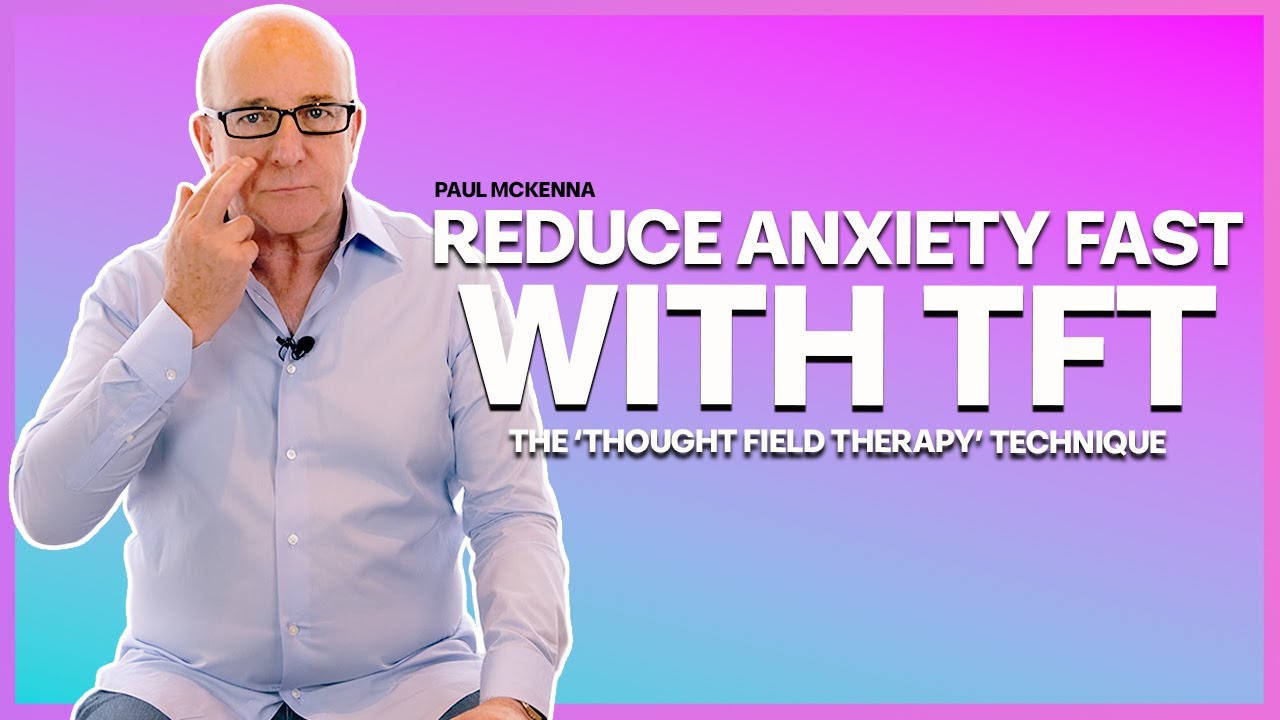 Paul McKenna Official | Reduce Anxiety Fast With TFT!