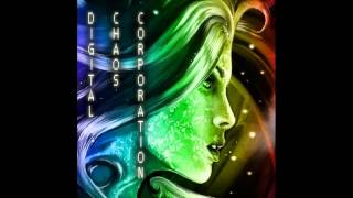 Digital Chaos Corporation - Drunk Over You - Clean Version