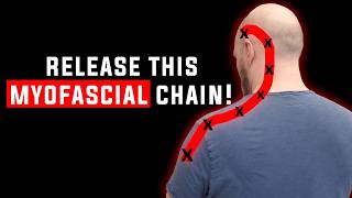 Neck & Shoulder Pain? Release This Myofascial Chain!