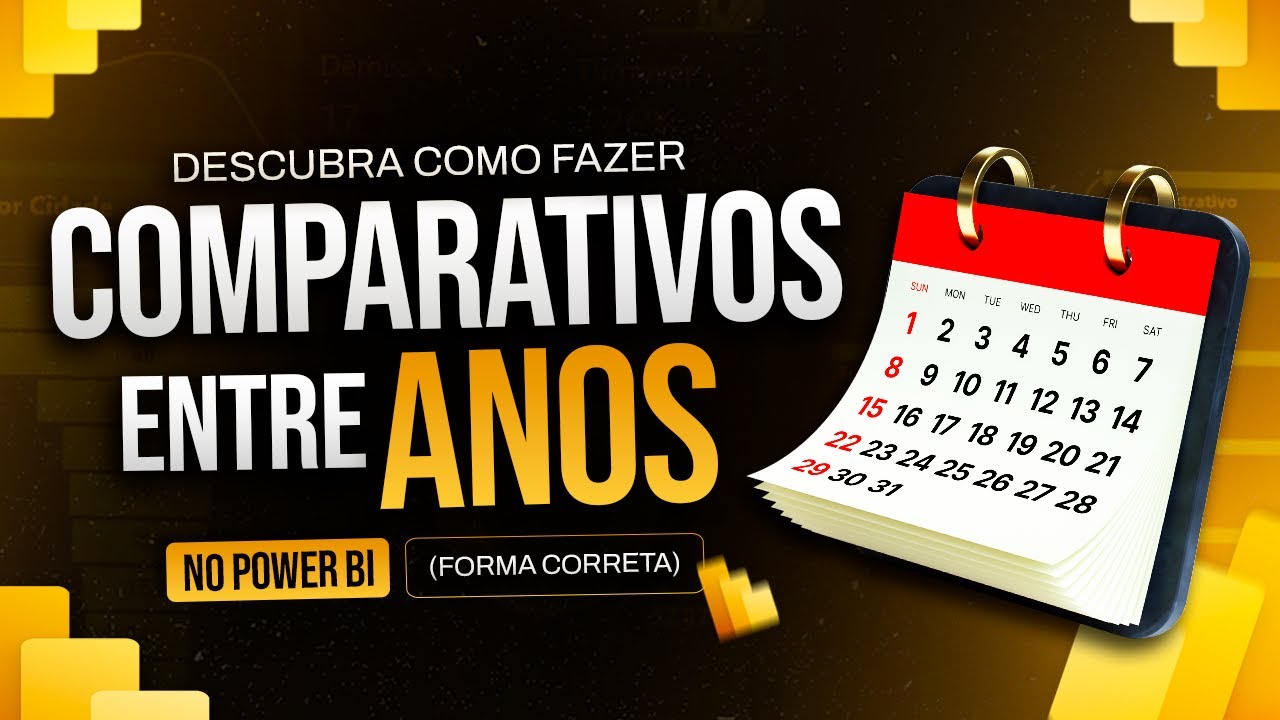 Como Fazer Comparativo Entre Anos no Power BI [Forma Correta]