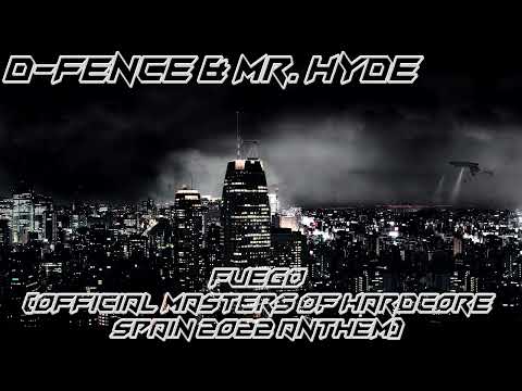 D-Fence & Mr. Hyde - Fuego (Official Masters Of Hardcore Spain 2022 Anthem)