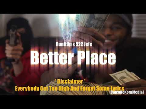 522 Jefe x RunItUp - Better Place
