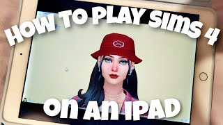 HOW TO PLAY THE SIMS 4 (and any other game) ON AN IPAD USING THE STEAM LINK APP // Sims 4 Tutorial