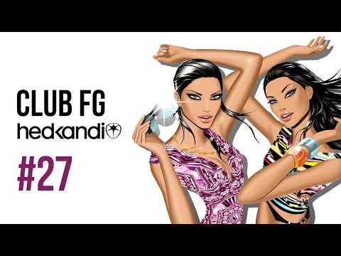 CLUB FG #27 (2009) Hed Kandi Galaxy FM Radio Show with David Dunne
