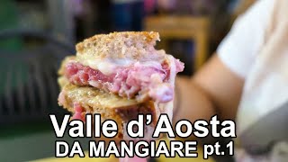 VALLE D'AOSTA: cosa fare, vedere e dove mangiare - pt.1