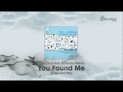 Dim Chris feat. Amanda Wilson - You Found Me (Extended Mix)