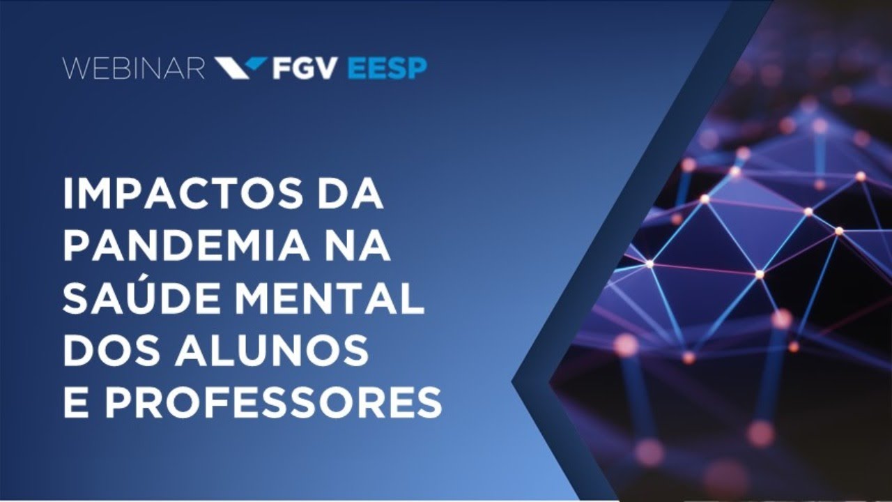 Webinar | Impactos da pandemia na saúde mental dos alunos e dos professores