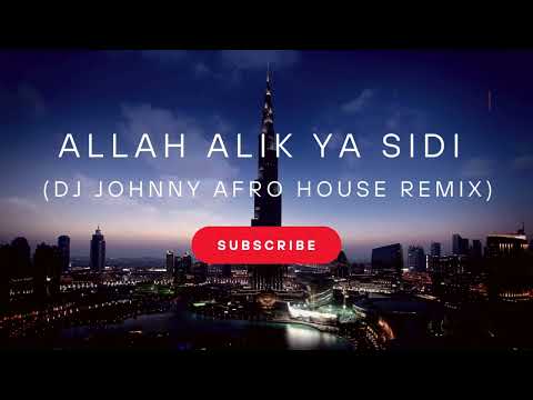 Ehab Tawfik - Allah Aleik Ya Sidi (DJ JOHNNY AFRO HOUSE REMIX)