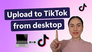 How to upload to TikTok from PC (2024)