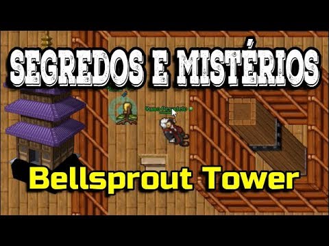 Segredos e Mistérios - Bellsprout Tower