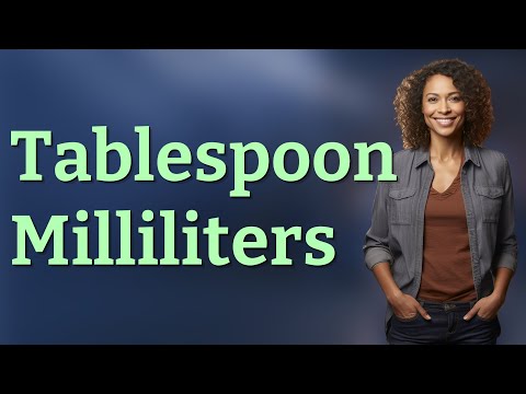 How Many Milliliters Are in One Tablespoon Without Measuring Spoons?