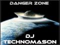 DJ TECHNO MASON - Danger Zone 