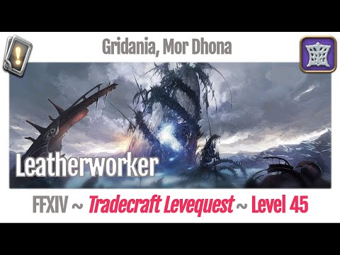 FFXIV Leatherworker Leves Level 45 - Gridania, Mor Dhona - A Realm Reborn