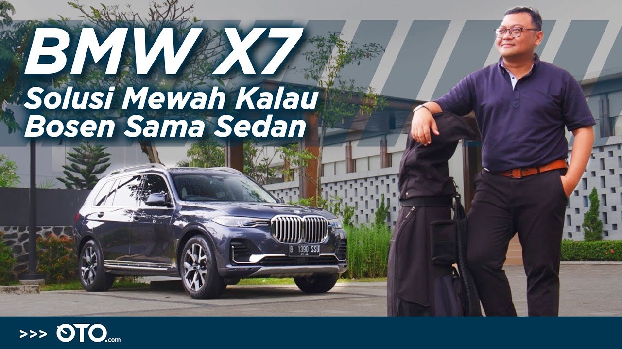 BMW X7 - Kaya Cita Rasa | Review