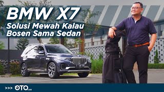 BMW X7 - Kaya Cita Rasa | Review