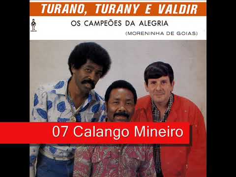 07 Calango Mineiro - Turano, Turany e Valdir - Moreninha De Goiás (1982)