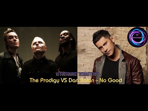 VJ FOOTOURIST. The Prodigy VS Dan Balan-No Good