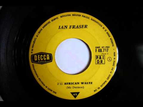 Ian Fraser / African Waltz / 1961
