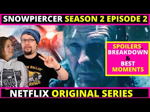 Snowpiercer Season 2 EPISODE TWO Netflix SPOILERS & BREAKDOWN