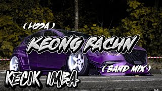 Download lagu KECIK IMBA - KEONG RACUN REMIX ( BANDMIX ) mp3