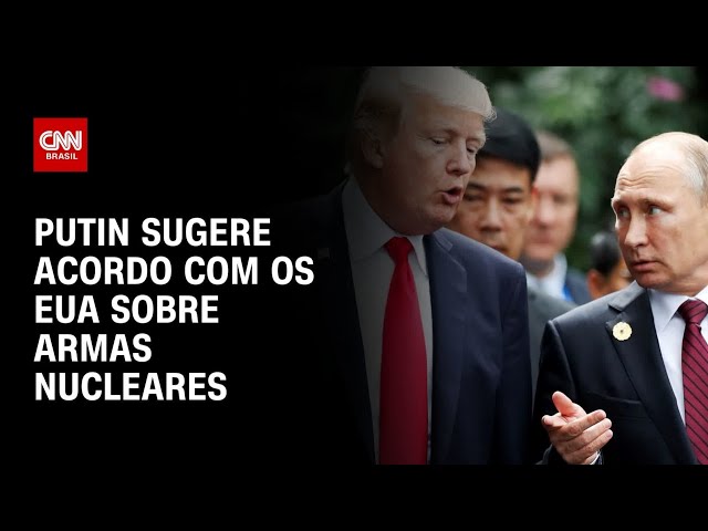 Putin sugere que EUA e Rússia podem fechar acordo sobre armas nucleares | CNN NOVO DIA