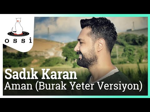 Sadık Karan - Aman (Burak Yeter Versiyon)