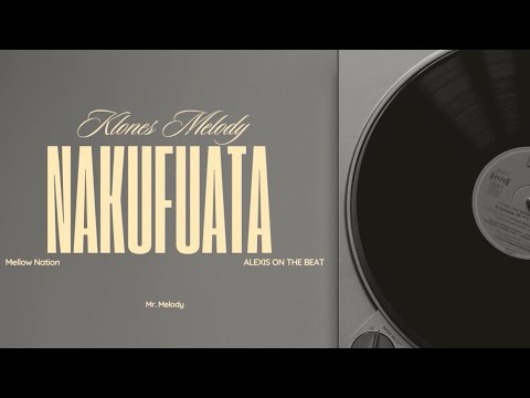KLONES MELODY - NAKUFUATA (official audio)