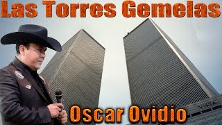 Torres Gemelas-Oscar Ovidio 15 Años Despúes(Conmemoracion)