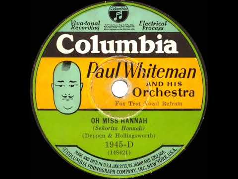 1929 Paul Whiteman - Oh! Miss Hannah (Bing Crosby, vocal)