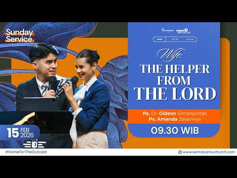 Ps. Dr. Gideon Simanjuntak & Ps. Amanda Zevannya - "WIFE: THE HELPER FROM THE LORD" (09.30)