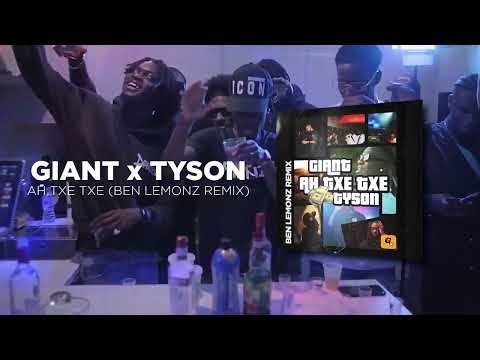 Giant, Tyson - AH TXE TXE (Ben Lemonz Remix)