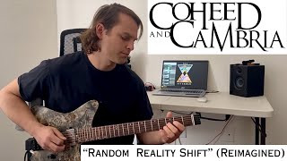 Coheed and Cambria - "Random Reality Shift" (Reimagined)