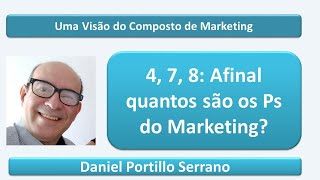 4, 7, 8. Quantos são os Ps do Marketing?