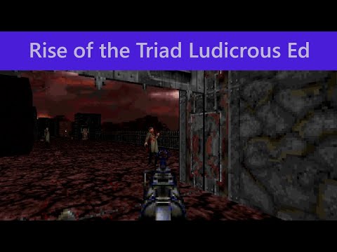 I give "Rise of the Triad Ludicrous Edition" (Demo) 30 minutes!
