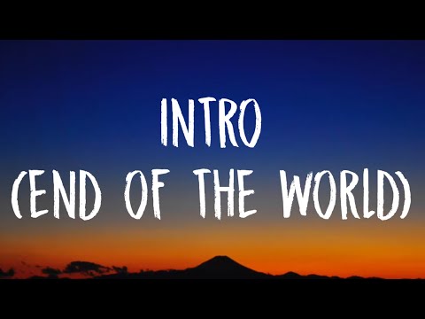 Ariana Grande - Intro (End Of The World) [Lyrics]