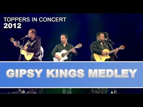 De Toppers - Gipsy Kings Medley 2012 | Toppers In Concert 2012