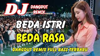 Download lagu DJ Beda Istri Beda Rasa 😍 Dangdut Remix Terbaru 2026 – Lagu Viral TikTok Full Bass | DJ X PRO mp3