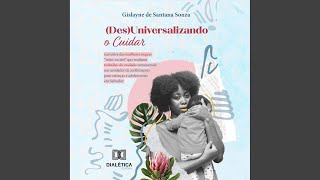 006_Considerações Finais e Apêndices.2 - (Des) Universalizando o Cuidar