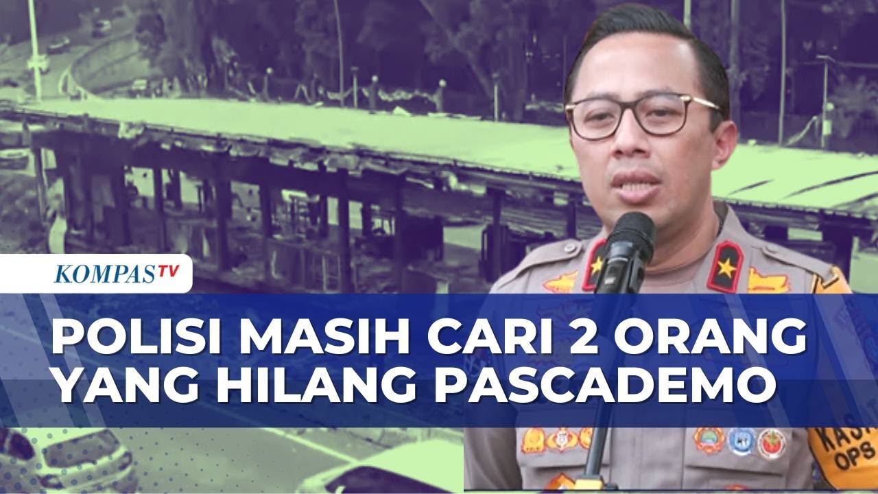 2 Orang Yang Hilang Pascademo Agustus Masih Dalam Pencarian | KOMPAS PETANG