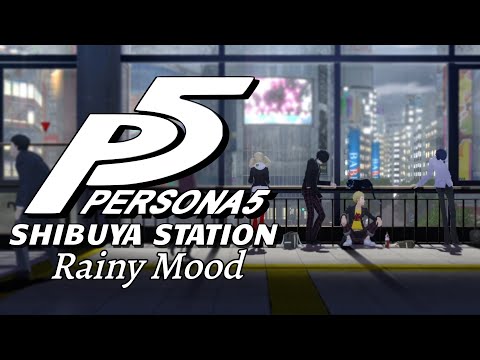 Phantom Thieves in Shibuya | Persona 5 ペルソナ Rainy Mood - music to study/relax